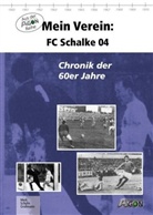 Maik Grossmann, Ulrich Merk, André Schulin - Mein Verein: Schalke 04 - Chronik der 60er Jahre