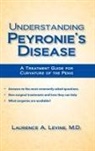 LAURENCE A LEVINE MD, Laurence A Levine, Laurence A. Levine - Understanding Peyronie's Disease