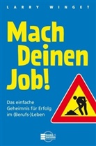 Larry Winget - Mach Deinen Job!