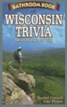 Rachel Conard, Andrew Fleming, Rachel Conard, Roger Garcia - Bathroom Book of Wisconsin Trivia