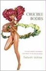 Tadashi Uchino, Tadishi Uchino - Crucible Bodies - Postwar Japanese Performance from Brecht to the New Millennium