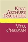 Vera Chapman - King Arthur's Daughter Large Print