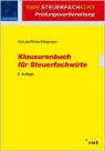 Hans-Joachim Röhle, Volker Schuka, Thomas Wiegmann - Klausurenbuch für Steuerfachwirte