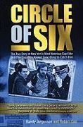 Robert Cea, Robert (Robert Cea) Cea, Randy Jurgensen, Randy (Randy Jurgensen) Jurgensen, Randy (Randy Jurgensen) Cea Jurgensen, … - Circle of Six The True Story of New York s Most Notorious Cop Killer Cop Who