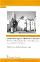 Rudol Jaworski, Rudolf Jaworski, Stachel, Stachel, Peter Stachel - Die Besetzung des öffentlichen Raumes