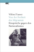 Vilém Flusser - Von der Freiheit des Migranten