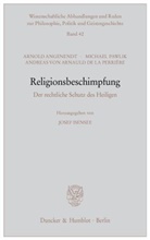 Arn Angenendt, Arnol Angenendt, Arnold Angenendt, Arnauld de la Pe, Andreas vo Arnauld de la Perrière, Andreas von Arnauld de la Perrière... - Religionsbeschimpfung