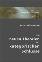 Franz Hillebrand, Esther Von Krosigk, Esthe von Krosigk, Esther von Krosigk - Die neuen Theorien der kategorischen Schlüsse