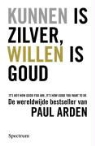 P. Arden - Kunnen is zilver, willen is goud
