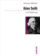Michael Assländer, Michael S Assländer, Michael S. Aßländer - Adam Smith zur Einführung