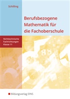 Klaus Schilling - Berufsbezogene Mathematik für die Fachoberschule Niedersachsen -nichttechnische Fachrichtungen
