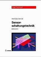 Wolf D Schmidt, Wolf-D Schmidt, Wolf-Dieter Schmidt - Sensorschaltungstechnik
