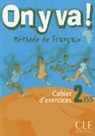 Catherine Mazauric, Sirejols, Evelyne Siréjols - On y va ! 2: Cahier d'exercices