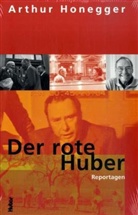Arthur Honegger - Der rote Huber