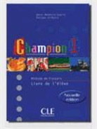 Monnerie-Goarin, Annie Monnerie-Goarin, Evelyne Siréjols - Champion, Methode de francais - Pt.1: Champion 1 : méthode de français, livre de l'élève