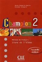 Monnerie-Goarin, Annie Monnerie-Goarin, Evelyne Siréjols - Champion, Methode de francais - 2: Champion 2, pour le DELF : méthode de français