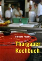 Barbara Fatzer, Susann Basler - Thurgauer Kochbuch