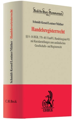Ger Leutner, Gerd Leutner, Peter Müther, Peter-Hendrik Müther, Marti Schmidt-Kessel, Martin Schmidt-Kessel - Handelsregisterrecht, Kommentar - §§ 8-16 HGB, 378-401 FamFG, HandelsregisterVO mit Kurzdarstellungen zum ausländischen Gesellschafts- und Registerrecht. Kommentar