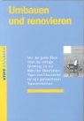 Max Fischer, Barbara Jud - Umbauen und Renovieren