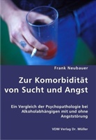 Frank Neubauer - Zur Komorbidität von Sucht und Angst