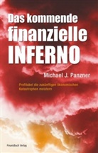 Michael J Panzer, Michael J. Panzer, Michael J. Panzner - Das kommende finanzielle Inferno