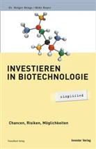 Mike Bayer, Dr Holge Bengs, Dr. Holger Bengs, Holger Bengs - Investieren in Biotechnologie - simplified