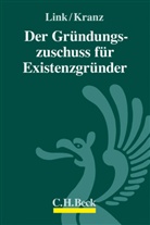 Claudius Kranz, Christian Link - Der Gründungszuschuss für Existenzgründer