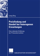 Liang Ding - Preisfindung und Handel bei heterogenen Erwartungen