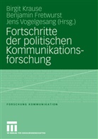 Benjami Fretwurst, Benjamin Fretwurst, Birgit Krause, Jens Vogelgesang, Jens Vogelsang M A - Fortschritte der politischen Kommunikationsforschung
