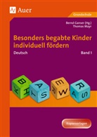 Bern Ganser, Bernd Ganser, Thomas Mayr, Bernd Ganser, Thomas Mayr - Besonders begabte Kinder individuell fördern, Deutsch. Bd.1