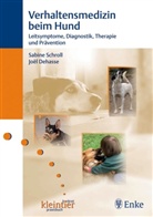 Dehasse, Joel Dehasse, Joël Dehasse, Schrol, Sabin Schroll, Sabine Schroll - Verhaltensmedizin beim Hund