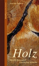 Joachim Radkau - Holz