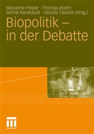 Thoma Atzert, Thomas Atzert, Serhat Karakayali, Serhat Karakayali u a, Marianne Pieper, Vasilis Tsianos... - Biopolitik - in der Debatte
