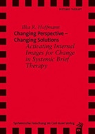 Ilka R. Hoffmann - Changing Perspective - Changing Solutions
