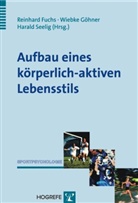 Reinhard Fuchs, Wiebk Göhner, Wiebke Göhner, Harald Seelig - Aufbau eines körperlich-aktiven Lebensstils