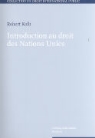 Robert Kolb - Introduction au droit des Nations Unies