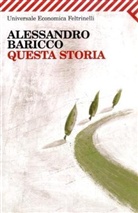 Alessandro Baricco - Questa storia. Diese Geschichte, italienische Ausgabe