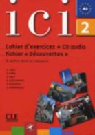 Abry - Ici, 2, A2 : cahier d'exercices + CD audio, fichier Découvertes (à mettre dans un classeur)