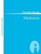 Theodor Mundt - Madonna