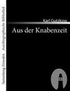 Karl Gutzkow - Aus der Knabenzeit