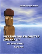 Dietrich Volkmer - Viertausend Kilometer Einsamkeit