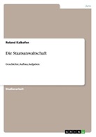 Roland Kalkofen - Die Staatsanwaltschaft