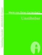 Marie von Ebner-Eschenbach - Unsühnbar