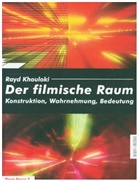 Rayd Khouloki - Der filmische Raum