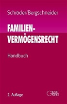 Ludwig Bergschneider, Rudol Schröder, Ludwig Bergschneider, Rudolf Schröder - Familienvermögensrecht