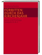 Wolfgang Raible, Wolfgan Raible, Wolfgang Raible - Fürbitten durch das Kirchenjahr