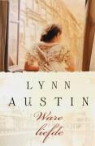 L. Austin, Lynn Austin - Ware liefde