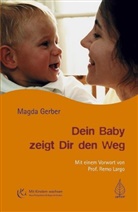 Magda Gerber - Dein Baby zeigt Dir den Weg