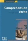 Barfety, Reine Mimran, Sylvie Poisson-Quintron - Compétences - Niveau 3: Compréhension écrite : niveau 3, B1-B1+
