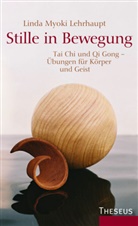 Linda M Lehrhaupt, Linda Myoki Lehrhaupt, Linda Myoki Lehrhaupt - Stille in Bewegung